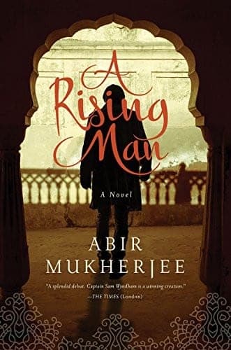 Cover of A Rising Man by Abir Mukherjee