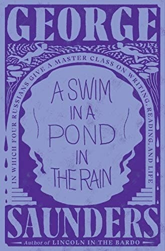 Cover of A Swim in a Pond in the Rain by George Saunders