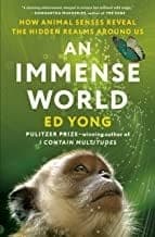 Cover of An Immense World by Ed Yong