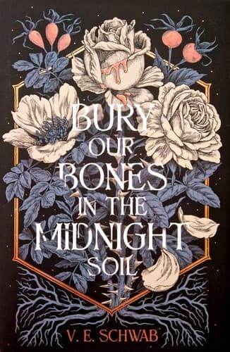 Cover of Bury Our Bones in the Midnight Soil by V. E. Schwab