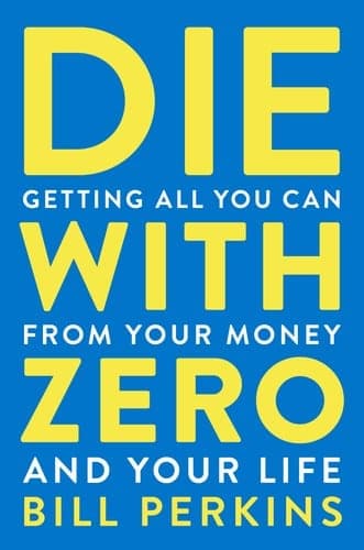 Cover of Die with Zero by Bill Perkins