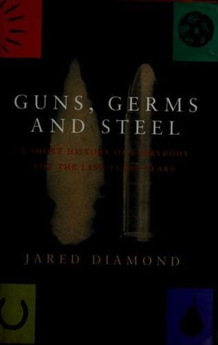 Cover of Guns, Germs, and Steel by Jared Diamond