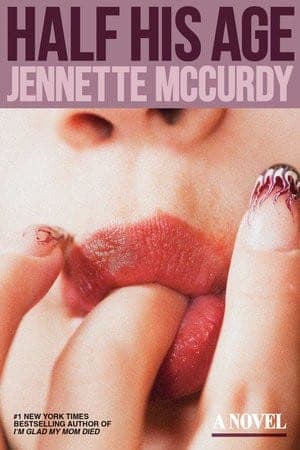Cover of Half His Age by Jennette McCurdy