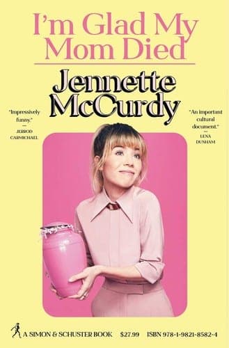 Cover of I'm Glad My Mom Died by Jennette McCurdy