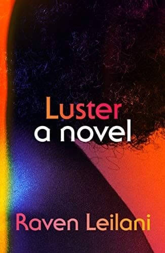 Cover of Luster by Raven Leilani