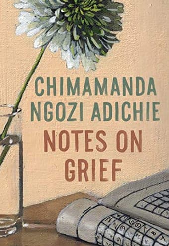 Cover of Notes on Grief by Chimamanda Ngozi Adichie