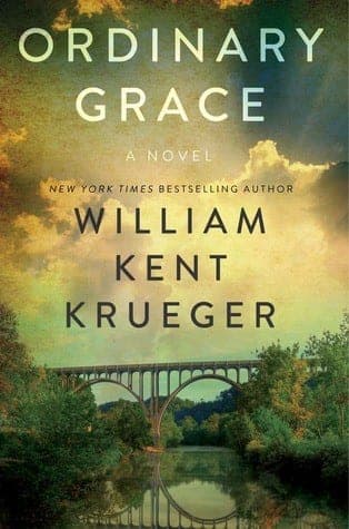 Cover of Ordinary Grace by William Kent Krueger