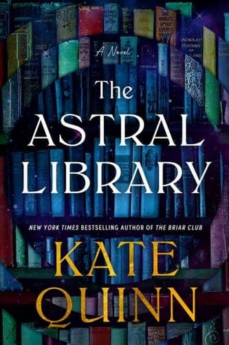 Cover of The Astral Library by Kate Quinn