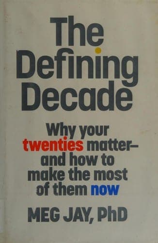 Cover of The Defining Decade by Meg Jay