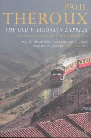 Cover of The Old Patagonian Express by Paul Theroux