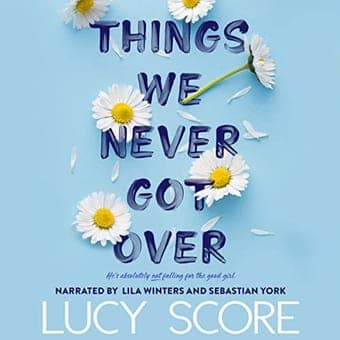Cover of Things We Never Got Over by Lucy Score