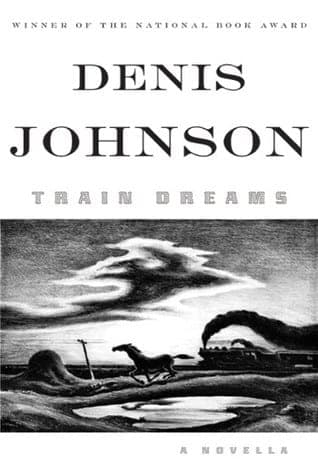 Cover of Train Dreams by Denis Johnson