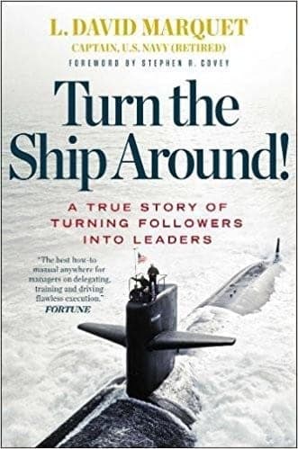 Cover of Turn the Ship Around! by L. David Marquet